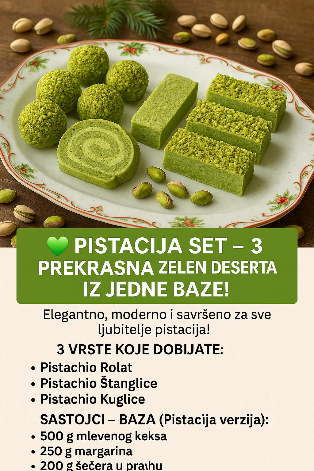 💚 PISTACIJA SET – 3 PREKRASNA ZELENA DESERTA IZ JEDNE BAZE!