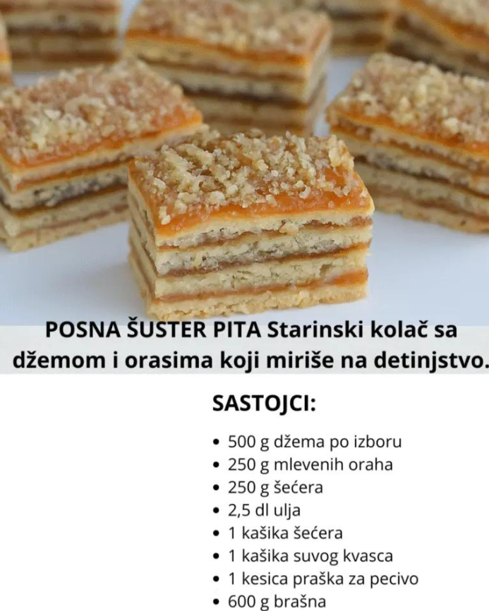POSNA ŠUSTER PITA – Starinski kolač sa džemom i orasima koji miriše na detinjstvo